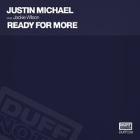 Ready For More - Justin Michael & Jackie Wilson