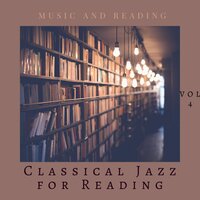 Never Burn a Book - Classical Jazz for Reading