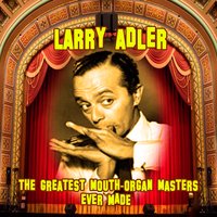 Body And Soul - Larry Adler