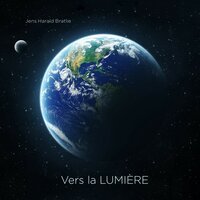 Vers la Lumière I - Jens Harald Bratlie & David Bratlie