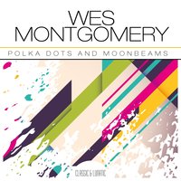 You Don't Know What Love Is - Wes Montgomery