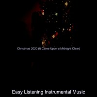 Joy to the World; Christmas 2020 - Easy Listening Instrumental Music