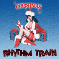 Santa Claus Is Back in Town - Rhythm' Train