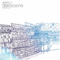 Distractions - Zero 7 & Sia