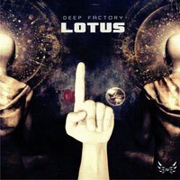 Lotus - Deep Factory