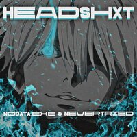 HEADSHXT - nevertried & NoData.exe