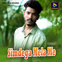 Simdega Mela Me - pawan roy