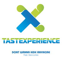 Don't Wanna Hide Anymore - Tastexperience & Sara Lones