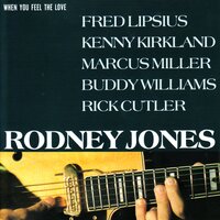 When You Feel The Love - Rodney Jones
