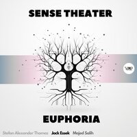 Euphoria - Sense Theater & CamelVIP & Stefan Alexander Thomas