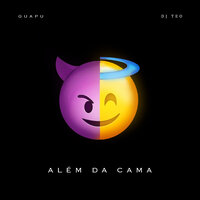 Além da Cama - Guapu & DJ Teo
