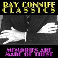 Memories Are Made of This - Ray Conniff