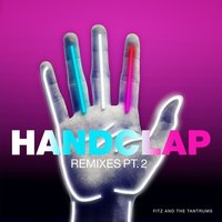 HandClap - Fitz & The Tantrums & Luxxury