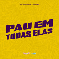 Pau em Todas Elas - MC NB & Iraqui Zl