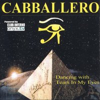 Dancing With Tears In Eyes (Radio Cut) - Cabballero
