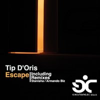 Escape - Tip D'Oris
