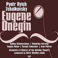 Eugene Onegin: Act II, Scene 1, Part 10 - Галина Вишневская & Валентина Петрова & Сергей Лемешев & Евгений Белов & Иван Петров