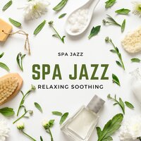 Calm Music for Relaxation - Spa Jazz