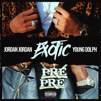 Exotic - Jordan Jordan & Young Dolph