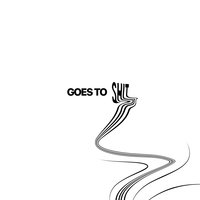 Goes to Shit - Prelow