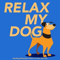 Happy Tails - Dog Music Dreams & RelaxMyDog