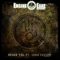 Reach You - Engine-EarZ Experiment & Lena Cullen