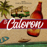 El Caloron - Grupo Marca Registrada