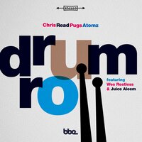 Drum Roll - Chris Read & Pugs Atomz & Wes Restless & Sup Nasa
