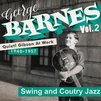 I Can't Give You Anything but Love - George Barnes