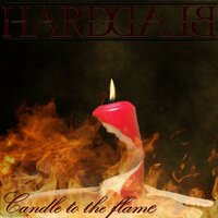 Candle to the flame - Hardblade