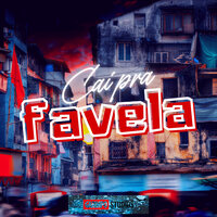Cai pra favela - DJ LG DO SF & Mc Magrinho & MC RENNAN