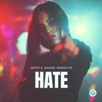 Hate - Dmitrii G & Maxong & Nominative