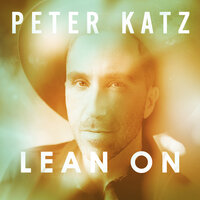Lean On - Peter Katz