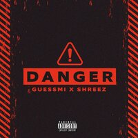 Danger - Guessmi & Shreez
