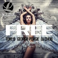 Free - Tony B & Georgie Porgie & DJ CHUB