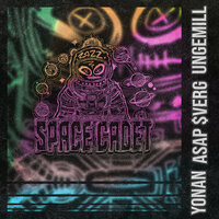 Space Cadet 2022 - Yonan & ASAP $verg & Unge Mill & Yonan, ASAP $verg, Unge Mill