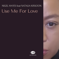 Use Me For Love - Nigel Hayes & Natalia Kissoon