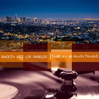 Easy Atmosphere for Rich Los Angeles - Smooth Jazz Los Angeles