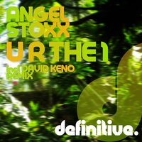 U R the 1 - Angel Stoxx & David Keno