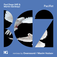 Pacifist - Paul Deep (AR) & Martin Gardoqui & Maxim Vozisov