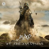 We Are Assassins - JNXD