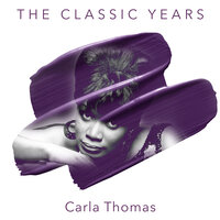 Your Love Indeed - Carla Thomas