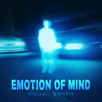 EMOTION OF MIND - soulzay & r1nn4ik