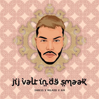 Jij Valt in de Smaak - Shikss & T4L & Air & Miladd