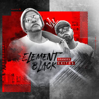 Si Tú Te Me Pegas Mas - Element Black & Dj Tra