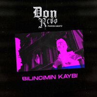 Bilincimin Kaybı - Don Revo & Pangea Beatz