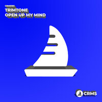 Open Up My Mind - Trimtone
