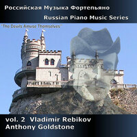 Tableaux pour enfants, Op. 37: No. 7, Une histoire triste qui finit bien - Anthony Goldstone & Владимир Иванович Ребиков