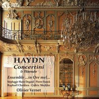 Concertino in C Major, Hob. XIV:11: I. Moderato - Olivier Vernet & Ensemble ...in Ore mel... & Йозеф Гайдн