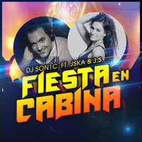 Fiesta en Cabina - DJ Son1c & J.S. & JSKA